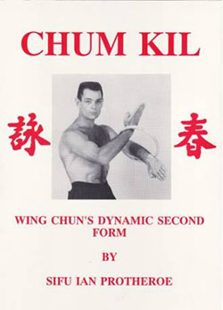 Chum Kil - Wing Chun's Dynamic Second Form manual cover